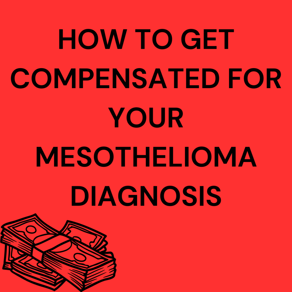 How to get compensated for your mesothelioma diagnosis