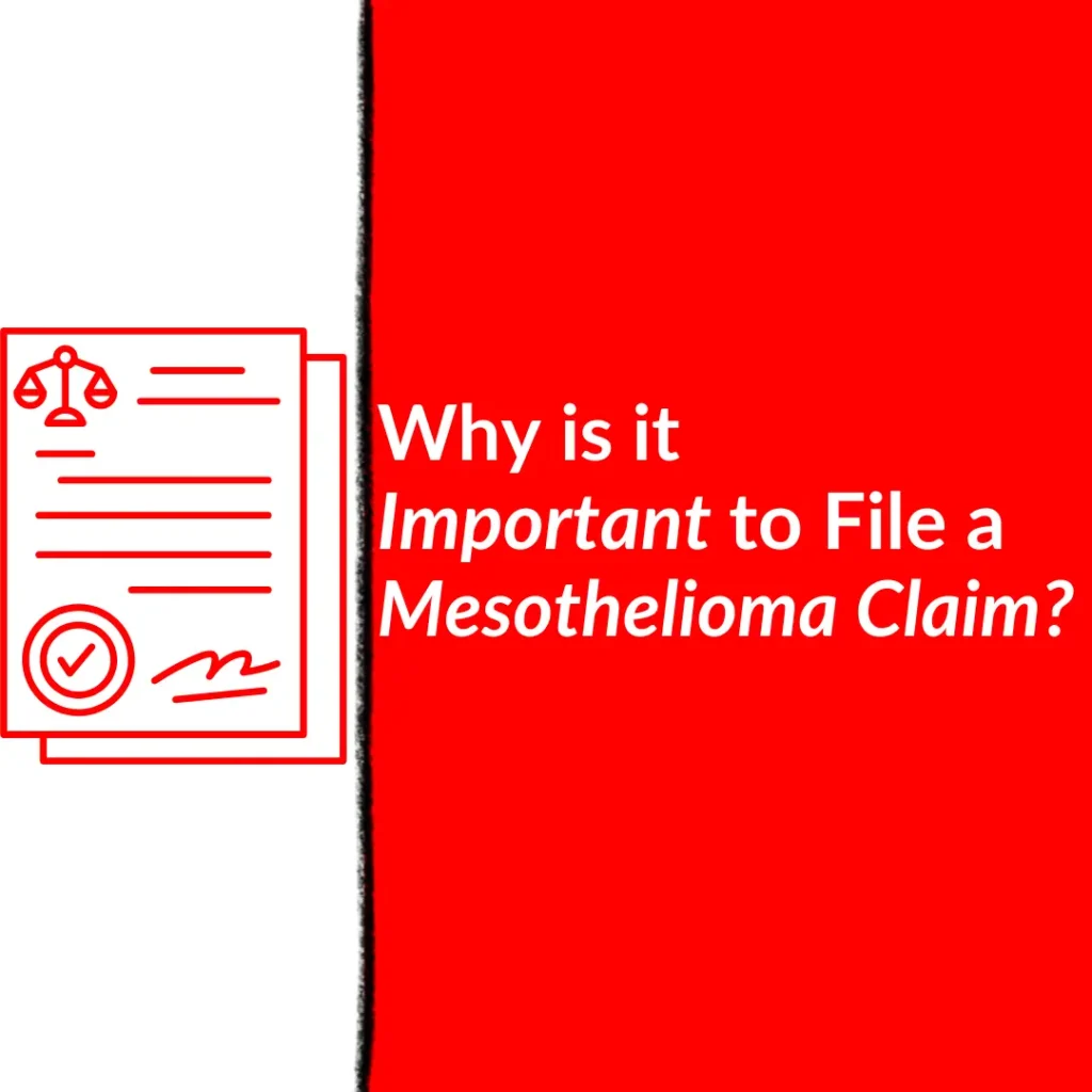 Why is it important to file a mesothelioma claim?